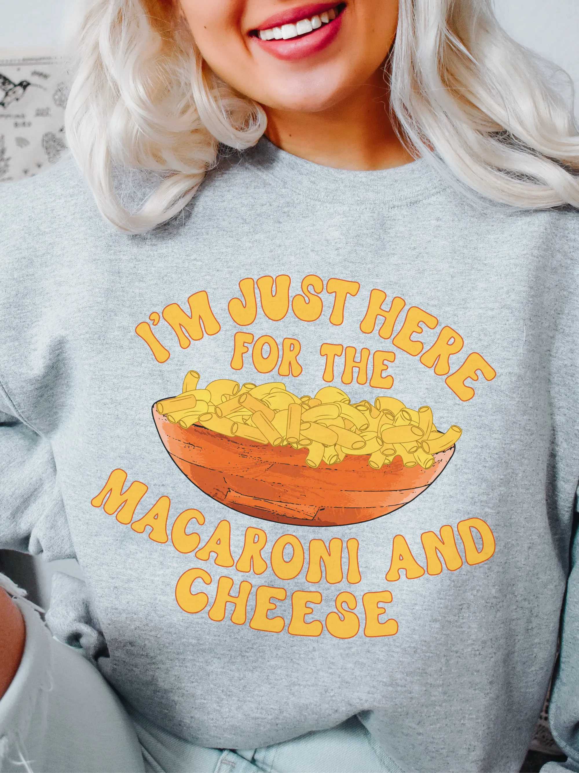 I'm Just Here For The Macaroni And Cheese